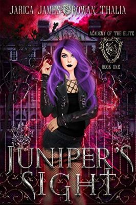 Juniper's Sight (Academy of the Elite Book 1) by Jarica James